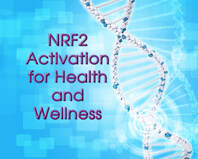NRF2 Activation for Health and Wellness